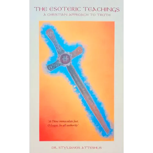 洋書 THE ESOTERIC TEACHINGS The Esoteric Teachings: Stylianos Atteshlis, Robert & Audrey
