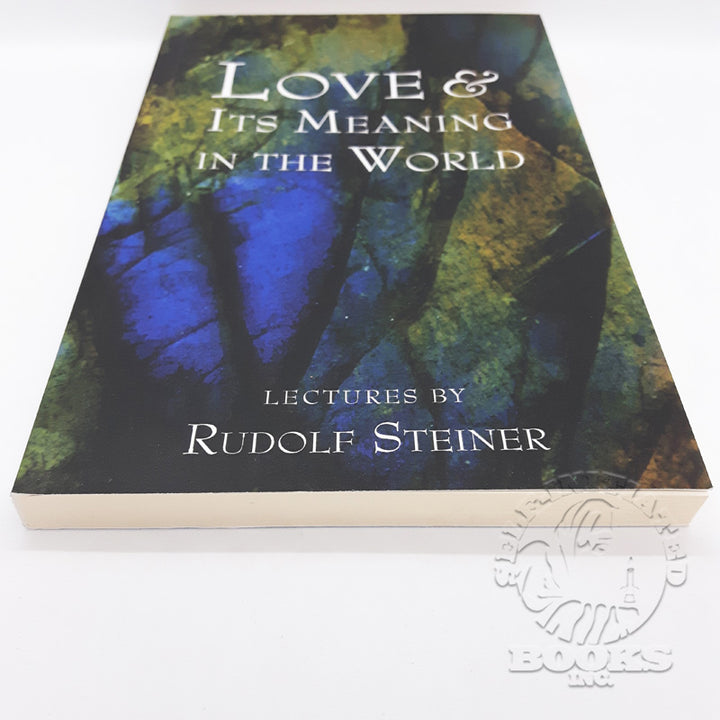 Love and Its Meaning in the World by Rudolf Steiner