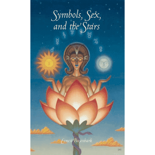 Symbols, Sex, and the Stars by Ernest Busenbark