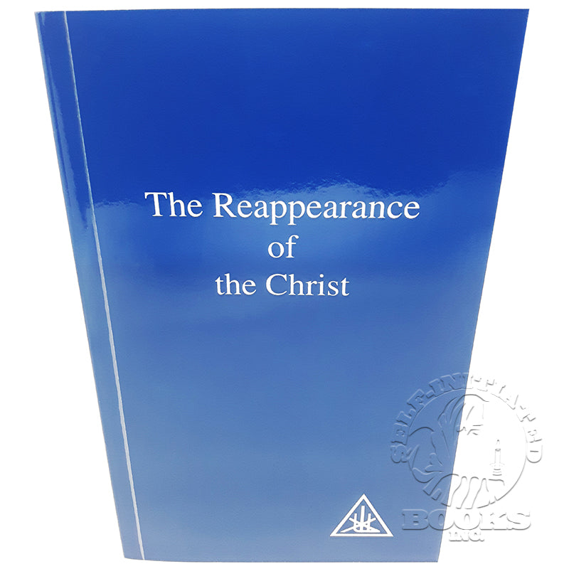 The Reappearance of the Christ by Alice Bailey