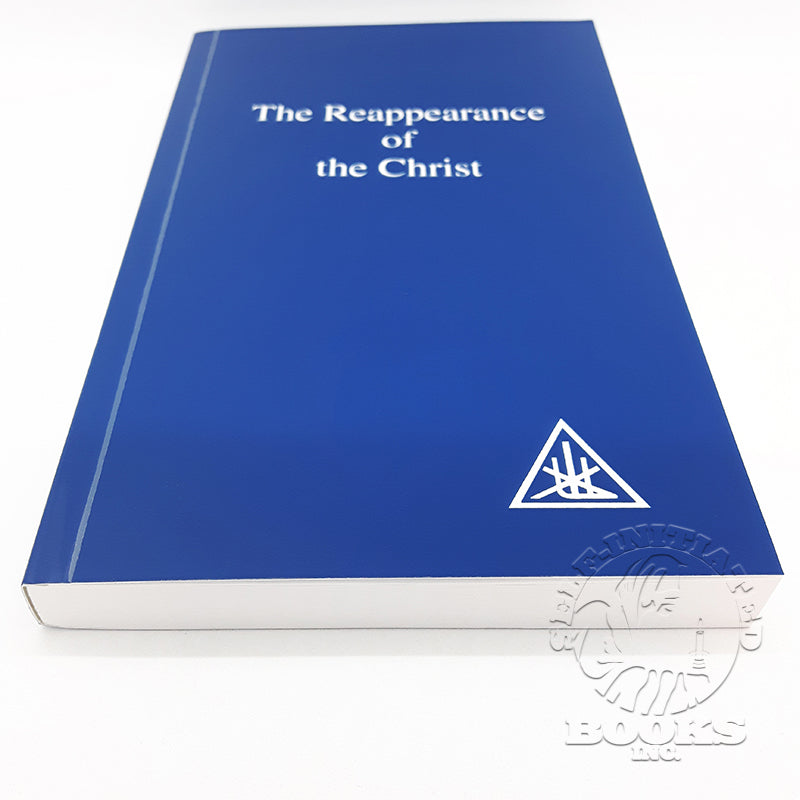 The Reappearance of the Christ by Alice Bailey