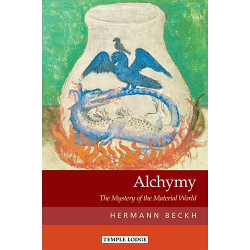 Alchymy: The Mystery of the Material World by Hermann Beckh