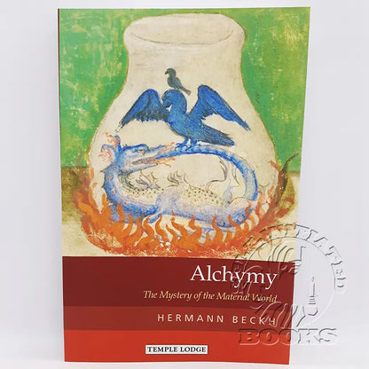 Alchymy: The Mystery of the Material World by Hermann Beckh