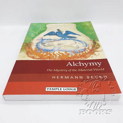 Alchymy: The Mystery of the Material World by Hermann Beckh