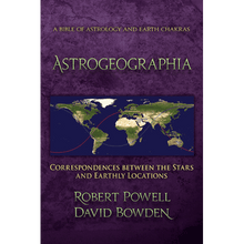 Astrogeographia: Correspondences Between the Stars and Earthly Locations by Robert Powell and David Bowden