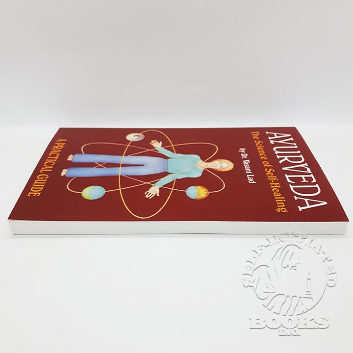 Ayurveda: A Practical Guide: The Science of Self-Healing by Vasant Lad (1st edition)