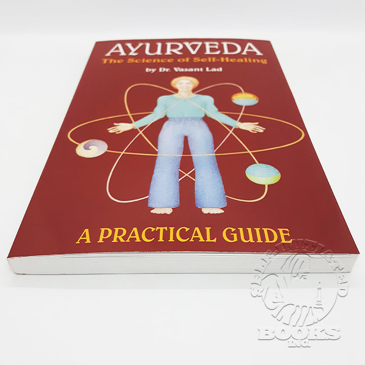 Ayurveda: A Practical Guide: The Science of Self-Healing by Vasant Lad (1st edition)