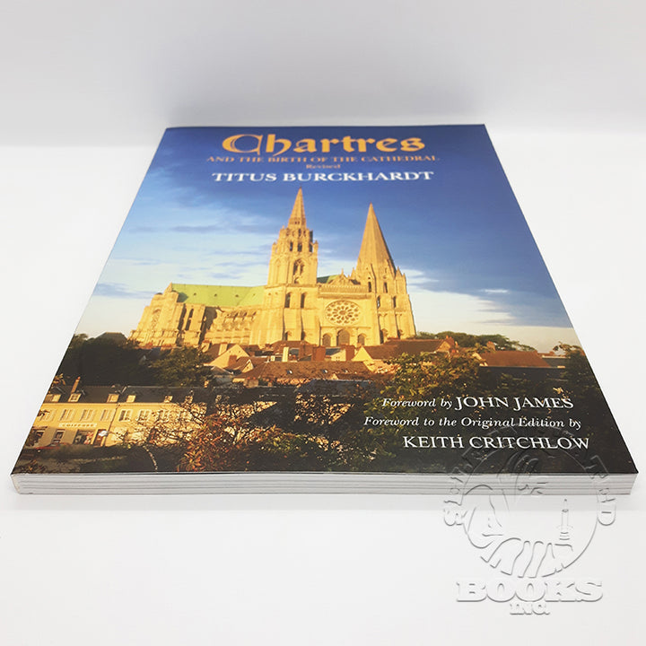 Chartres and the Birth of the Cathedral by Titus Burckhardt (Revised)