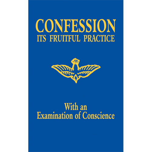 Confession: Its Fruitful Practice (with an Examination of Conscience) by The Benedictine Nuns of Perpetual Adoration