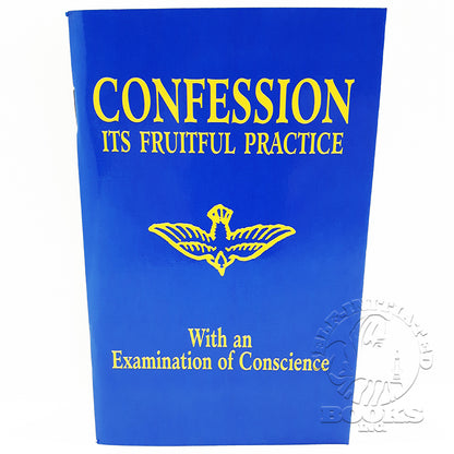 Confession: Its Fruitful Practice (with an Examination of Conscience) by The Benedictine Nuns of Perpetual Adoration