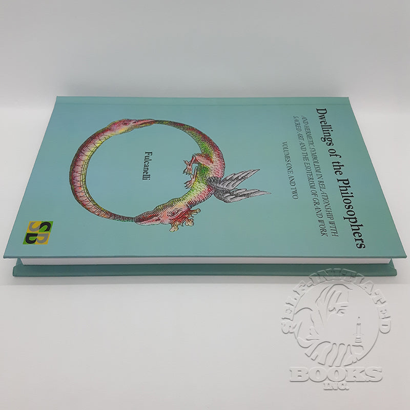 Dwellings of the Philosophers: And Hermetic Symbolism in Relationship with Sacred Art and the Esotericism of Grand Work: Volumes 1 & 2 by Fulcanelli