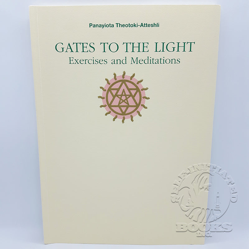 Gates to the Light: Exercises and Meditations by Panayiota Theotoki-Atteshli