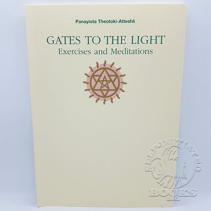 Gates to the Light: Exercises and Meditations by Panayiota Theotoki-Atteshli