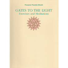 Gates to the Light: Exercises and Meditations by Panayiota Theotoki-Atteshli