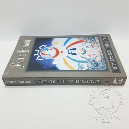 Initiation into Hermetics: The Path of the True Adept by Franz Bardon: Volume 1 of The Holy Mysteries