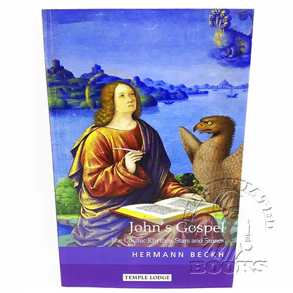 John's Gospel: The Cosmic Rhythm, Stars and Stones by Hermann Beckh