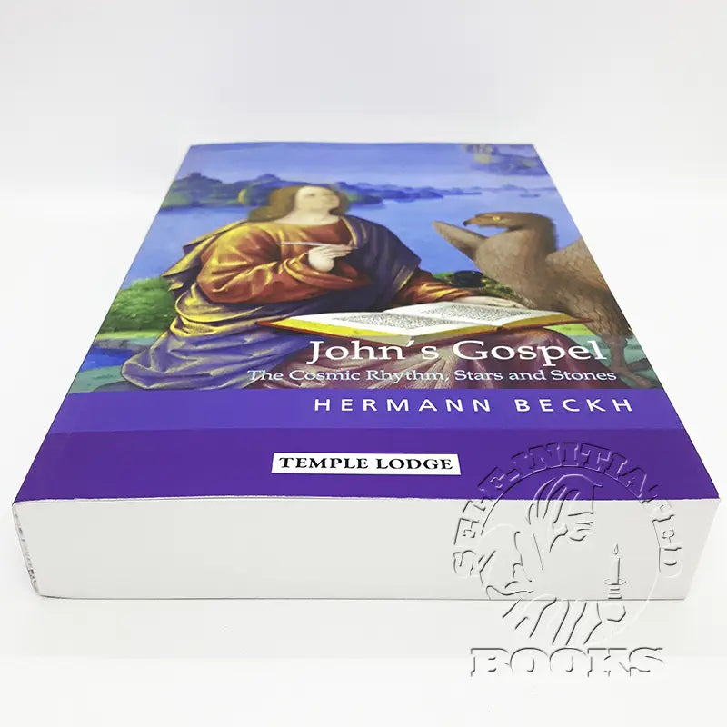 John's Gospel: The Cosmic Rhythm, Stars and Stones by Hermann Beckh