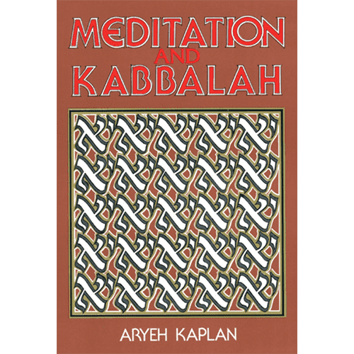Meditation and Kabbalah by Aryeh Kaplan (Revised)
