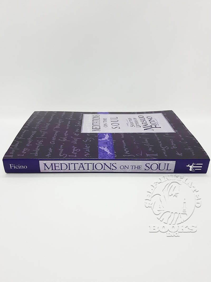 Meditations on the Soul: Selected Letters of Marsilio Ficino edited by Clement Salaman