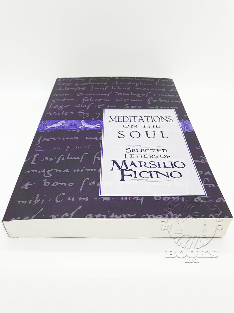 Meditations on the Soul: Selected Letters of Marsilio Ficino edited by Clement Salaman