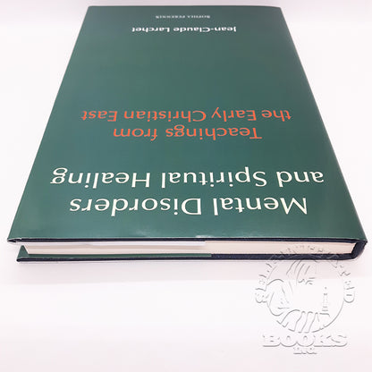 Mental Disorders and Spiritual Healing: Teachings from the Early Christian East by Jean-Claude Larchet