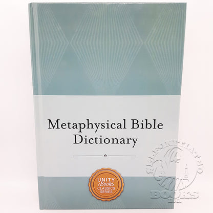 Metaphysical Bible Dictionary by Charles Fillmore