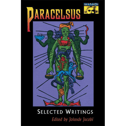 Paracelsus: Selected Writings edited by Jolande Jacobi