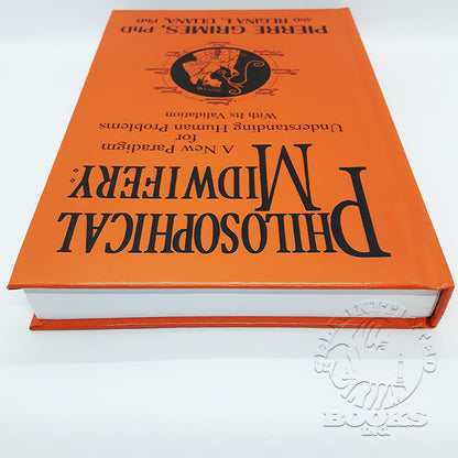  Philosophical Midwifery: A New Paradigm for Understanding Human Problems with Its Validation by Pierre Grimes and Regina L. Uliana