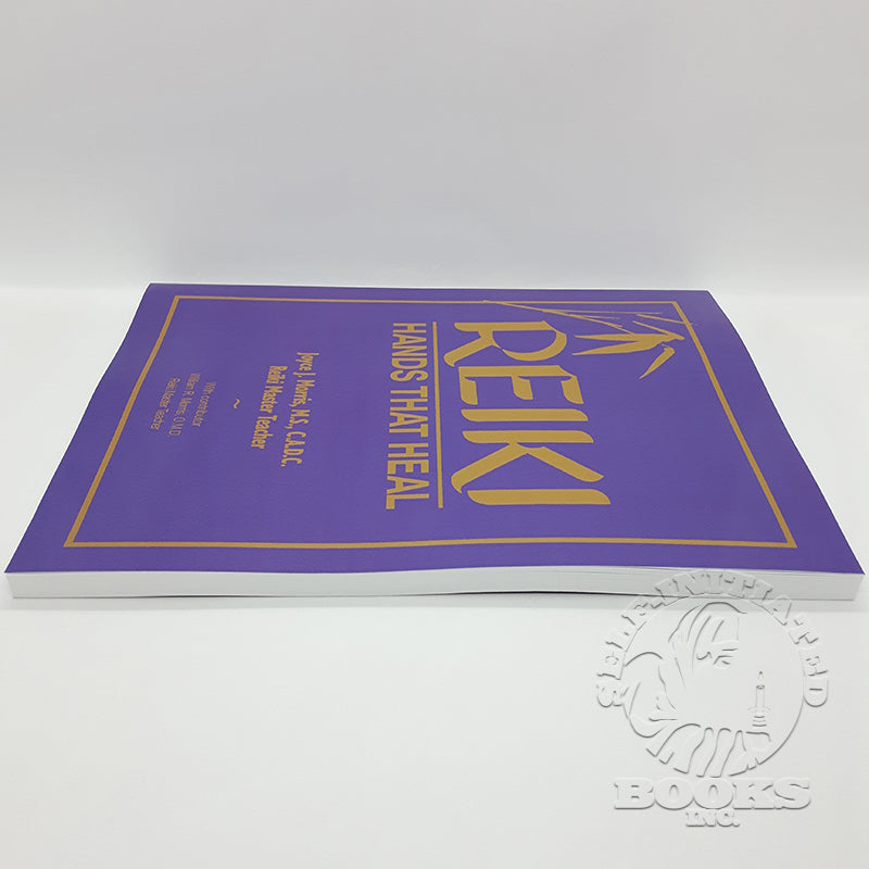 Reiki: Hands That Heal by Joyce J. Morris and William R. Morris