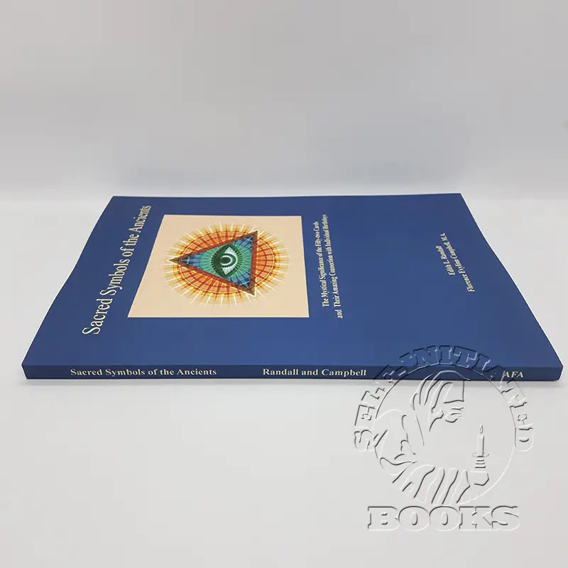 Sacred Symbols of the Ancients: The Mystical Significance of the Fifty-Two Cards by Edith L. Randall and Florence Evylinn Campbell