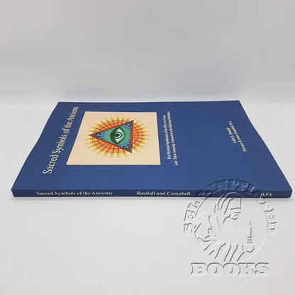 Sacred Symbols of the Ancients: The Mystical Significance of the Fifty-Two Cards by Edith L. Randall and Florence Evylinn Campbell