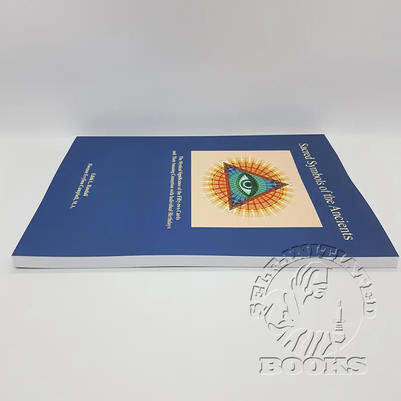 Sacred Symbols of the Ancients: The Mystical Significance of the Fifty-Two Cards by Edith L. Randall and Florence Evylinn Campbell