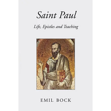 Saint Paul: Life, Epistles and Teaching by Emil Bock (Revised 2nd Edition)
