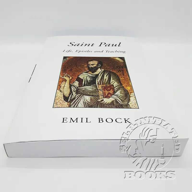Saint Paul: Life, Epistles and Teaching by Emil Bock (Revised 2nd Edition)