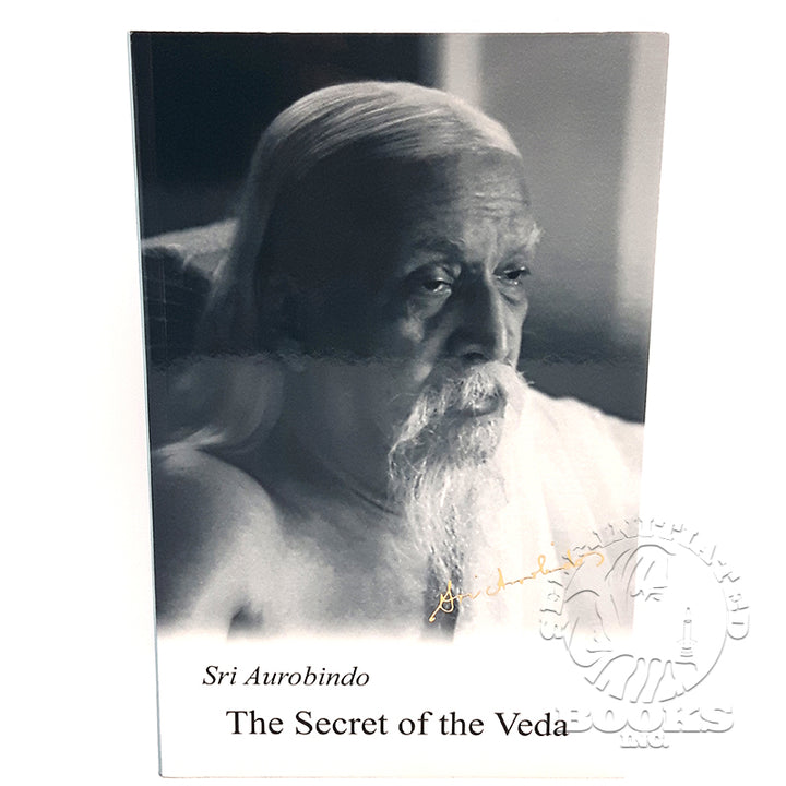 Secret of the Veda by Sri Aurobindo