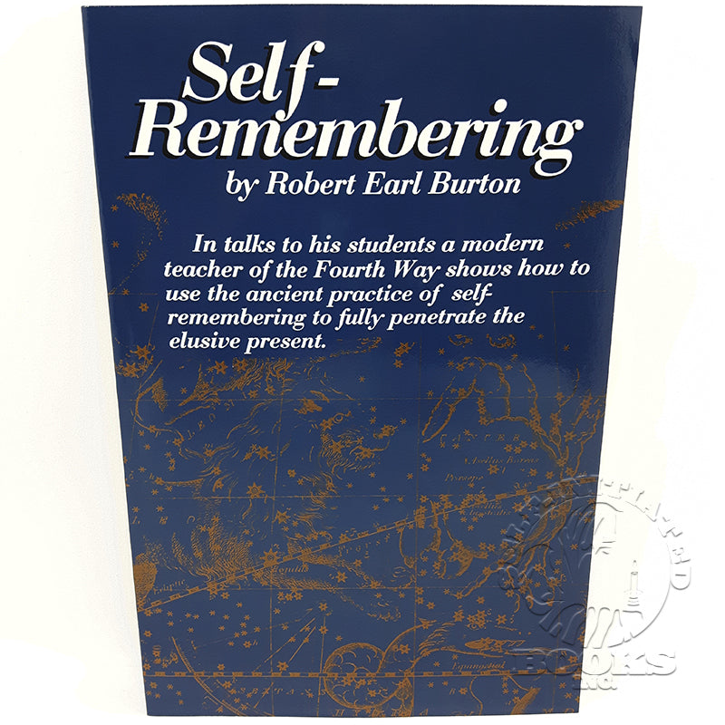 Self-Remembering: A Teacher's Thoughts by Robert Earl Burton