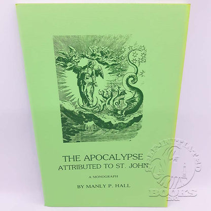 The Apocalypse Attributed to St. John by Manly P. Hall