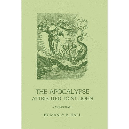 The Apocalypse Attributed to St. John by Manly P. Hall