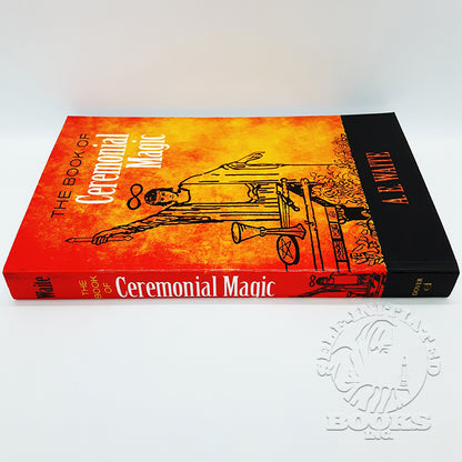 The Book of Ceremonial Magic by A.E. Waite (1961 Reprint)