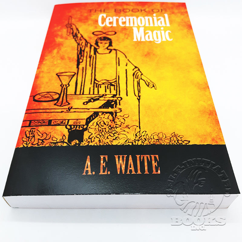 The Book of Ceremonial Magic by A.E. Waite (1961 Reprint)