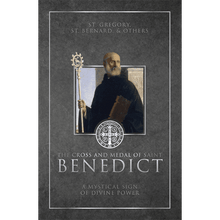 The Cross and Medal of Saint Benedict: A Mystical Sign of Divine Power by St. Gregory, St. Benard and others. Compiled and translated by Robert Nixon.