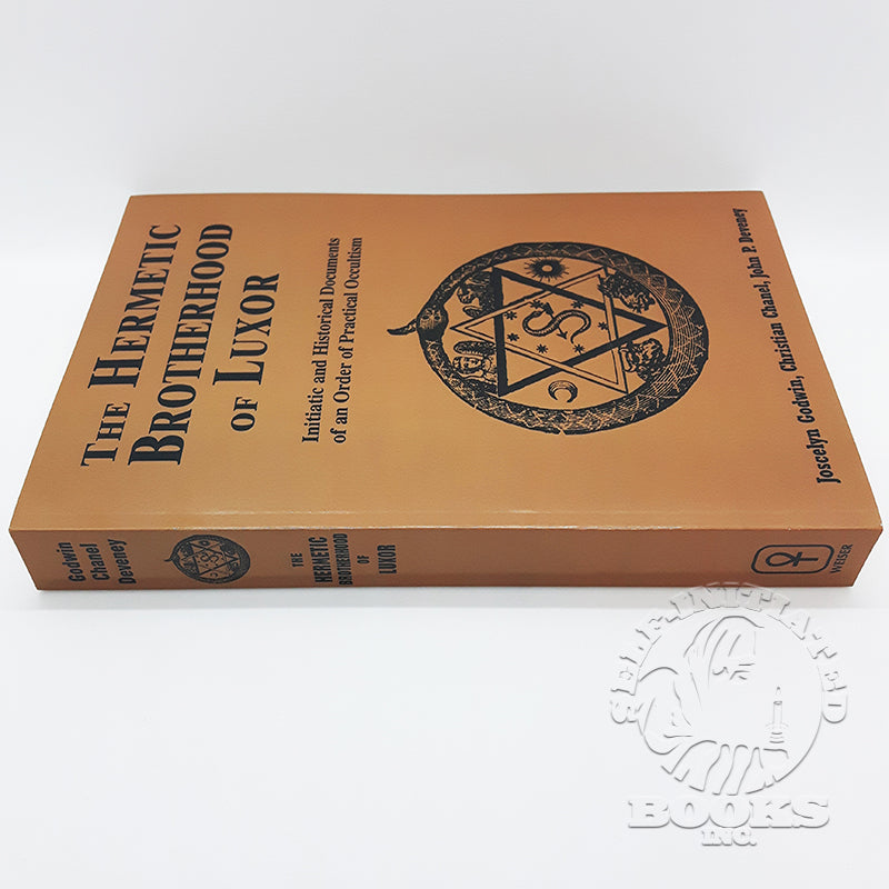 The Hermetic Brotherhood of Luxor: Initiatic and Historical Documents of an Order of Practical Occultism by Joscelyn Godwin