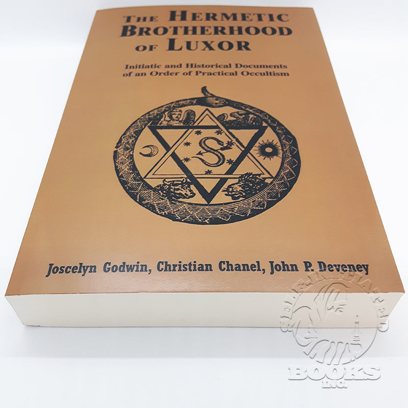The Hermetic Brotherhood of Luxor: Initiatic and Historical Documents of an Order of Practical Occultism by Joscelyn Godwin