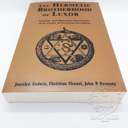 The Hermetic Brotherhood of Luxor: Initiatic and Historical Documents of an Order of Practical Occultism by Joscelyn Godwin