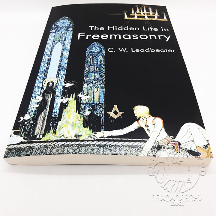 The Hidden Life In Freemasonry by C.W. Leadbeater