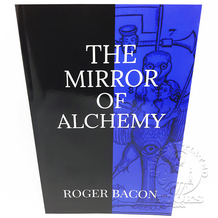 The Mirror of Alchemy by Roger Bacon
