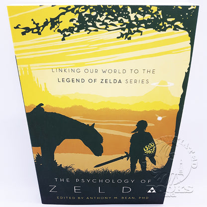 The Psychology of Zelda: Linking Our World to the Legend of Zelda Series edited by Dr. Anthony M. Bean