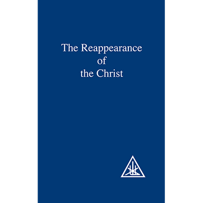 The Reappearance of the Christ by Alice Bailey