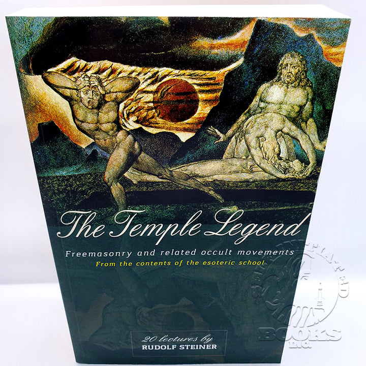 The Temple Legend: Freemasonry and Related Occult Movements: From the Contents of the Esoteric School by Rudolf Steiner (Cw 93)