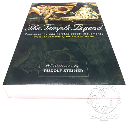 The Temple Legend: Freemasonry and Related Occult Movements: From the Contents of the Esoteric School by Rudolf Steiner (Cw 93)